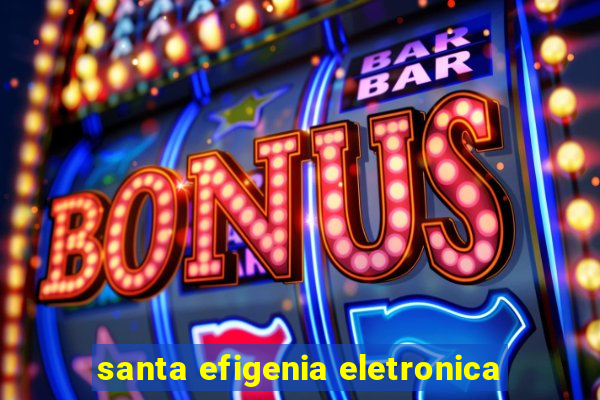 santa efigenia eletronica